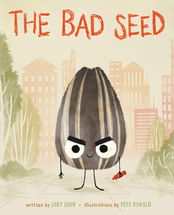 The Bad Seed The Bad Seed By Jory John