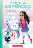 The Big Freeze (Diary of an Ice Princess #4)
