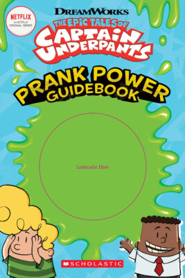 Captain Underpants: Prank Power Official Guidebook