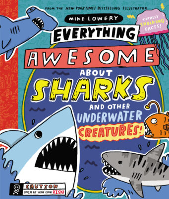 Everything Awesome About.: Everything Awesome About Sharks and Other Underwater Creatures! (Hardcover)