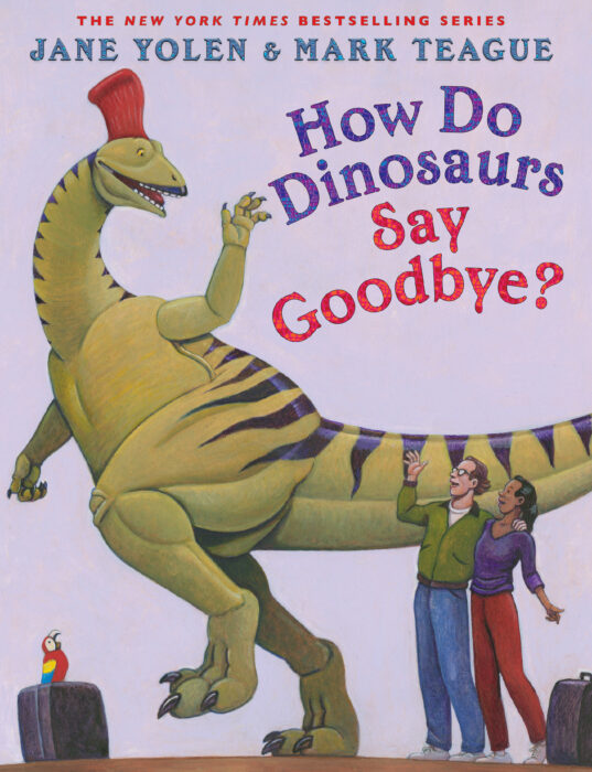 Teacher　Goodbye?　Yolen　Do　Say　The　Scholastic　Dinosaurs　Jane　by　How　Store