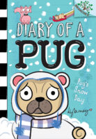 Pug's Snow Day: A Branches Book (Diary of a Pug #2)