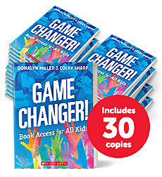 Game Changer! Book Access for All Kids (30-copy pack)