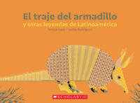 El traje del armadillo y otras leyendas de Latinoamérica