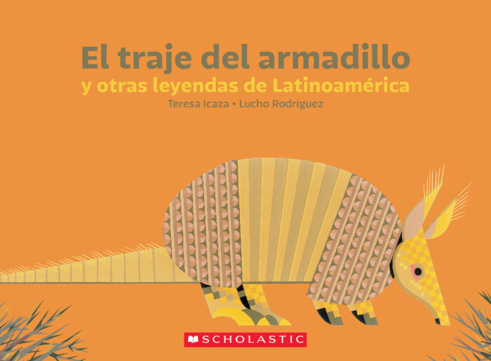 El traje del armadillo y otras leyendas de Latinoamérica
