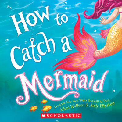 How to Catch.: How to Catch a Mermaid