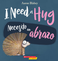 I Need a Hug / Necesito un abrazo (Bilingual)