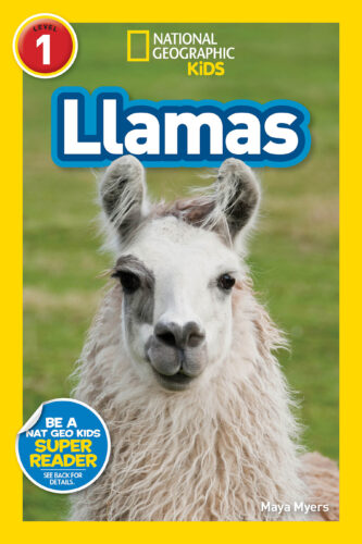 National Geographic Kids Readers: Llamas by Maya Myers