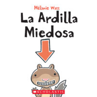 La ardilla miedosa