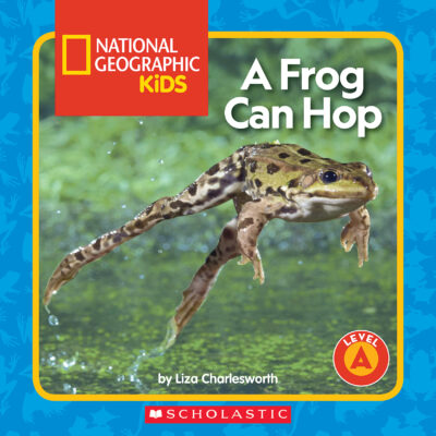 National Geographic Guided Reader - Level A: A Frog Can Hop