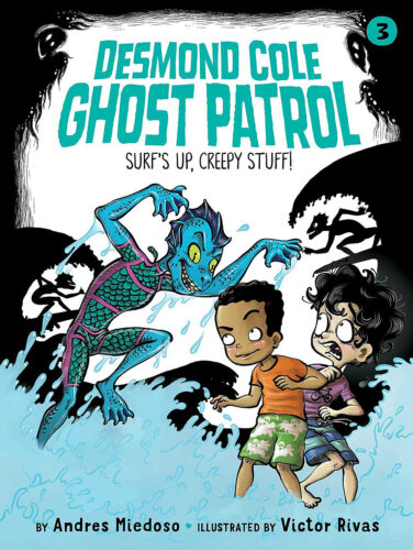 Desmond Cole Ghost Patrol: Surf's Up, Creepy Stuff!