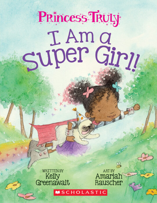 Acorn - Princess Truly: I Am a Super Girl by Kelly Greenawalt