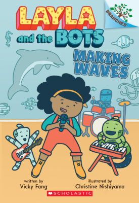 Layla and the Bots #4: Making Waves