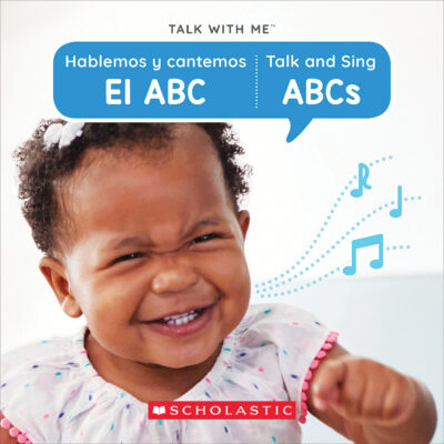 Talk With Me: Talk and Sing ABCs / Hablemos y cantemos el ABC