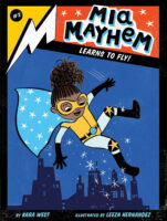 Mia Mayhem: Mia Mayhem Learns to Fly!