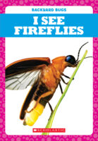 Tadpole - Backyard Bugs: I See Fireflies