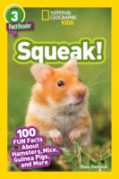 National Geographic Kids Readers: Fact Reader Level 3: Squeak!