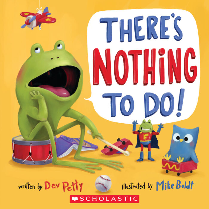 I Don't Want To...: There's Nothing to Do!