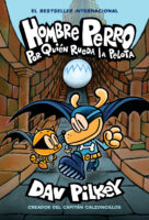 Hombre Perro: Por quién rueda la pelota (Dog Man #7)