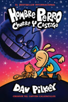 Hombre Perro: Churre y castigo (Dog Man #9)