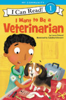 I Can Read!™ Level 1 - I Want to Be...: I Want to Be a Veterinarian