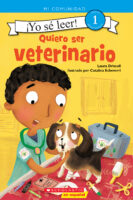 I Can Read!™ Level 1 - I Want to Be...: Quiero ser veterinario