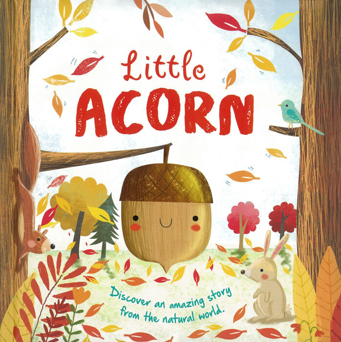 Nature Stories: Little Acorn by Melanie Joyce | The Scholastic 