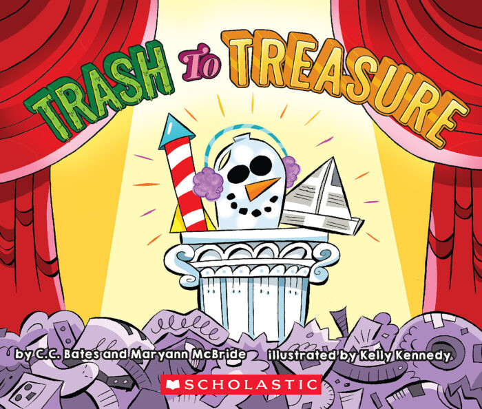 Trash to Treasure by C. C. Bates, Maryann McBride | Scholastic