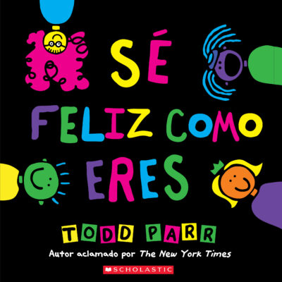 Todd Parr Books: S feliz como eres