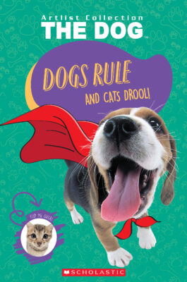 Dogs Rule, Cats Drool!