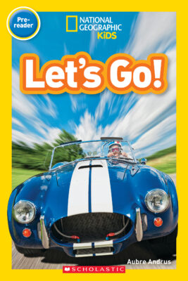 National Geographic Kids Readers: Let's Go! (Pre-Reader)