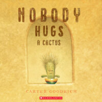 Nobody Hugs A Cactus