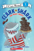 I Can Read!™- Clark the Shark: Too Many Treats