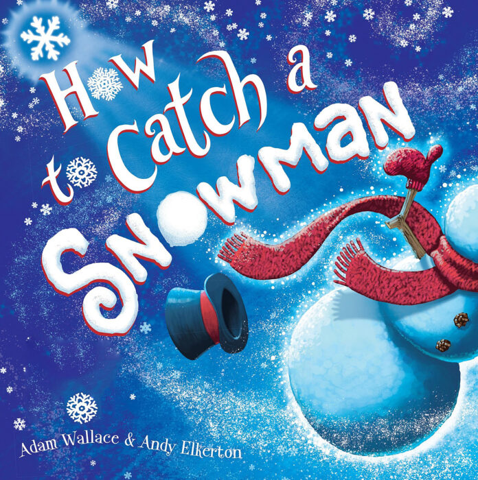 How to Catch...: How to Catch a Snowman