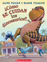 How Do Dinosaurs: ¿Cómo se cuidan los dinosaurios?