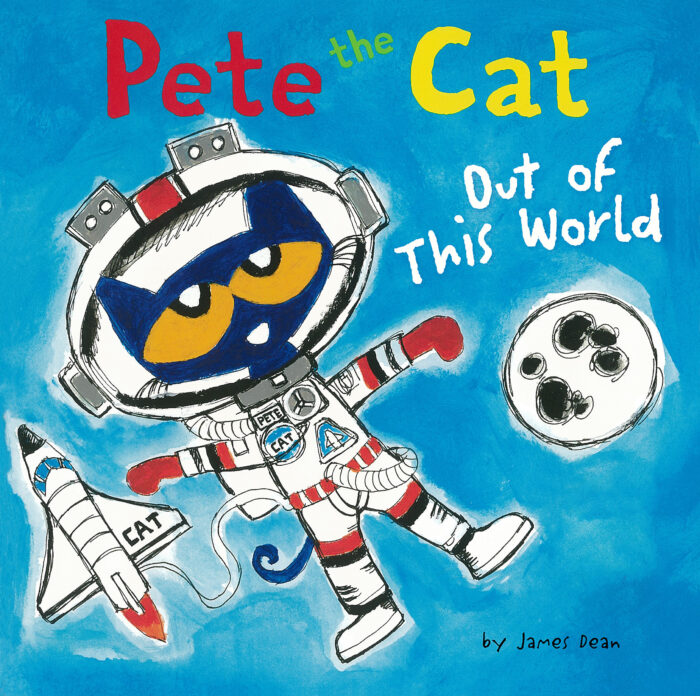 Pete the Cat: Out of this World by James Dean | The Scholastic