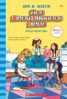 Kristy's Great Idea (The Baby-Sitters Club #1)