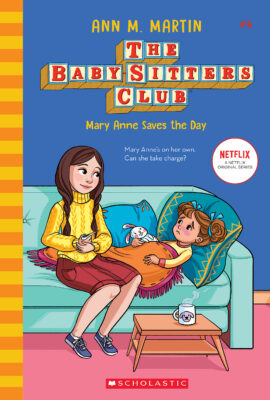 Mary Anne Saves the Day (The Baby-Sitters Club #4)