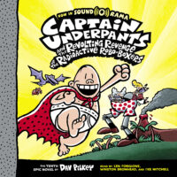 Captain Underpants and the Revolting Revenge of the Radioactive Robo-Boxers (#10) (Audio CD)