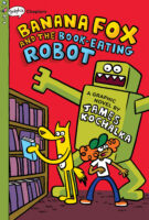Banana Fox #2: Banana Fox and the Book-Eating Robot