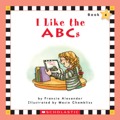 Scholastic Phonics Readers: I Like the ABCs
