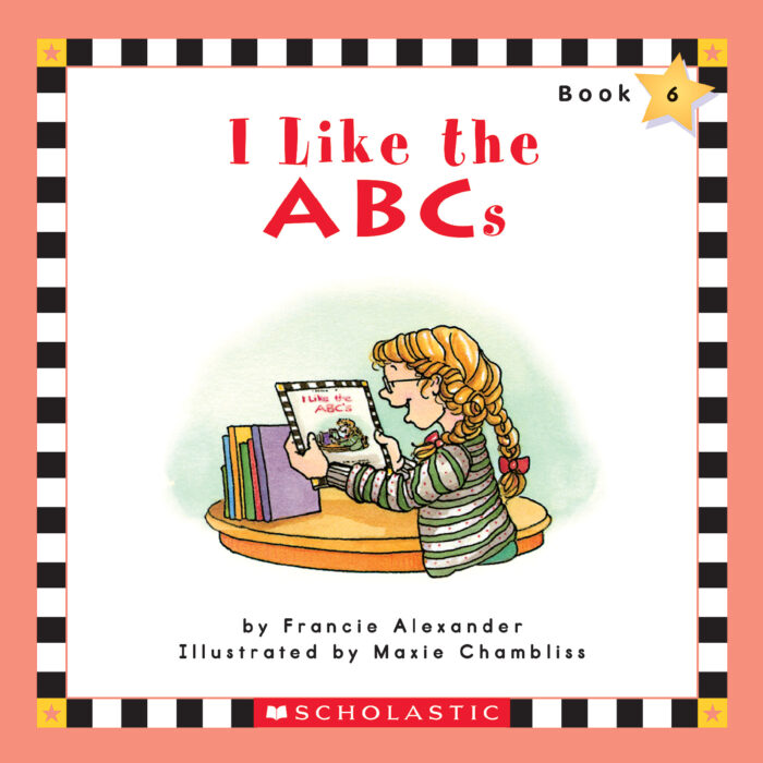 Scholastic Phonics Readers: I Like the ABCs by Francie Alexander