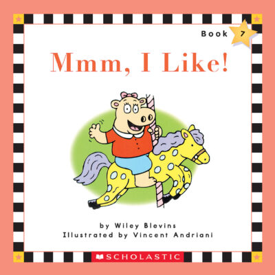 Scholastic Phonics Readers: Mmm, I Like!