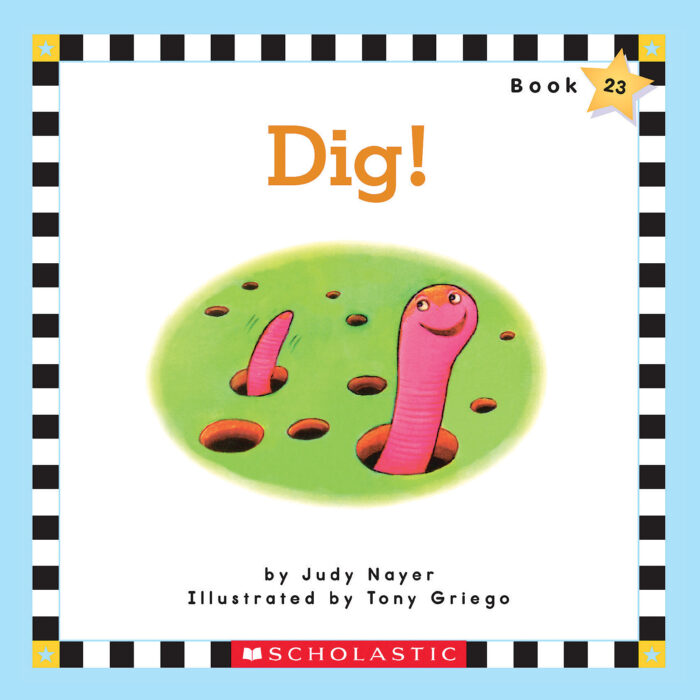 Scholastic Phonics Readers: Dig! by Judy Nayer | Scholastic Education