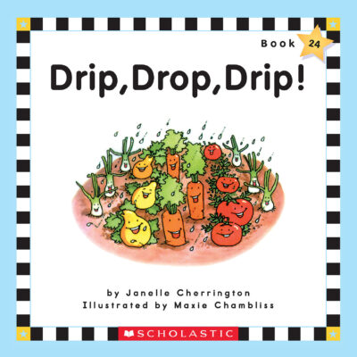 Scholastic Phonics Readers: Drip, Drop, Drip!