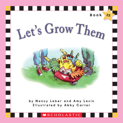 Scholastic Phonics Readers: Let's Grow Them