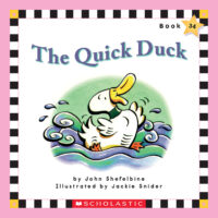 Scholastic Phonics Readers: The Quick Duck