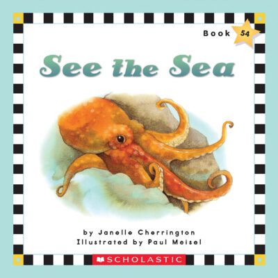 Scholastic Phonics Readers: See the Sea
