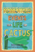 Events in the Life of a Cactus: Momentous Events in the Life of a Cactus