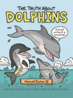 The Truth About Dolphins
